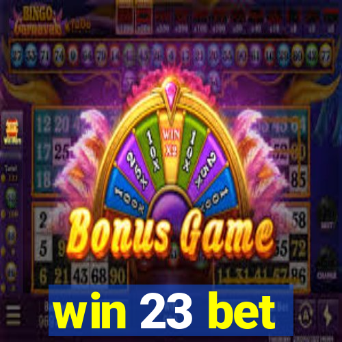 win 23 bet